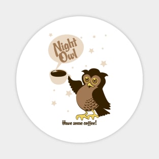 night owl - have some coffee Magnet